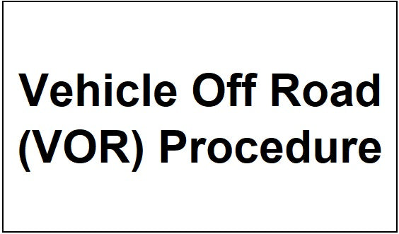 Vehicle Off Road (VOR) Procedure – JR Transport Management Scotland
