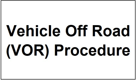 Vehicle Off Road (VOR) Procedure