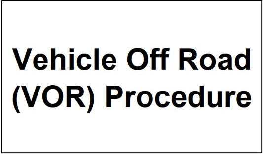 Vehicle Off Road (VOR) Procedure